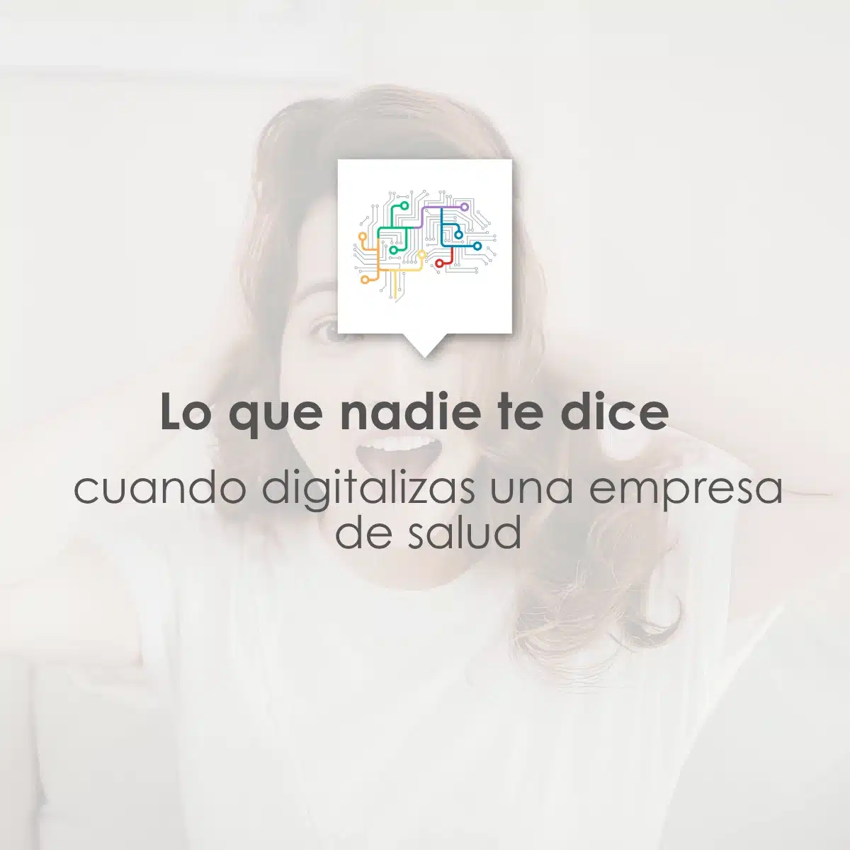 Lo que nadie te dice cuando digitalizas una empresa de salud