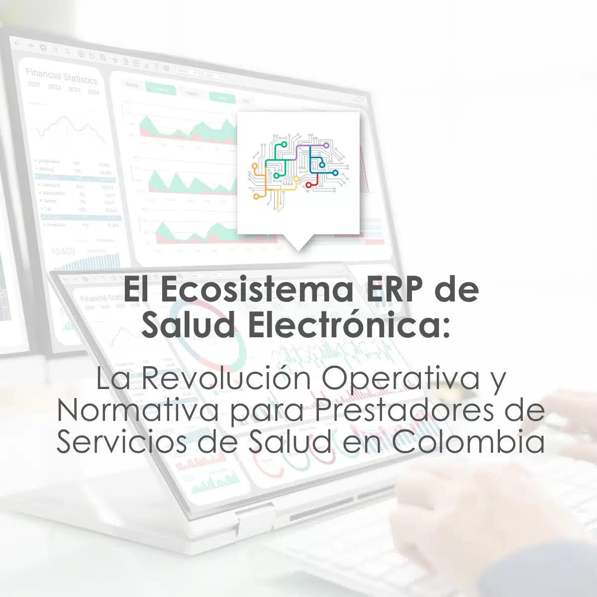 El Ecosistema ERP de Salud Electrónica: La Revolución Operativa y Normativa para Prestadores de Servicios de Salud en Colombia