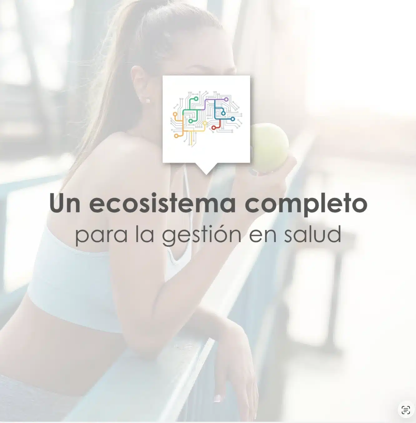 Un ecosistema completo para la gestión en salud